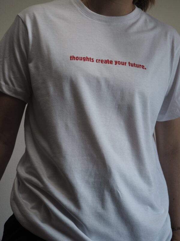 thoughts create future tee – Bild 2